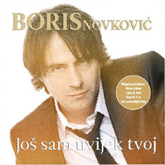 Борис Новковић - Још сам увијек твој (CD)