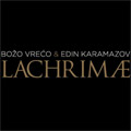 Božo Vrećo  & Edin Karamazov - Lachrimae [album 2020] (CD)