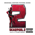 Tyler Bates - Deadpool 2: Original Motion Picture Score (CD)