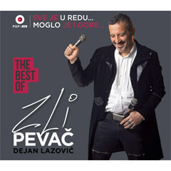 Dejan Lazović Zli Pevač  - The Best Of - Sve je u redu... Moglo je i gore... [kompilacija 2023] (CD)