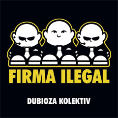 Dubioza Kolektiv - Firma Ilegal [reizdanje 2023] [vinyl] (LP)