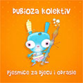 Dubioza Kolektiv - Pjesmice za djecu i odrasle (CD)