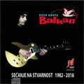 Grupa Balkan - Sećanje na stvarnost 1982-2018 (2x CD)