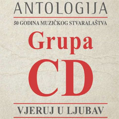 Grupa CD - Antologija, Vjeruj u ljubav [kompilacija 2023] (CD)