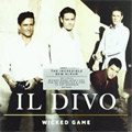 Il Divo - Wicked Game (CD)