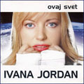 Ivana Jordan - Ovaj svet (CD)