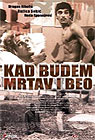 Kad budem mrtav i beo (DVD)