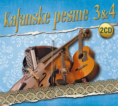 Kafanske pesme 3 & 4 (2x CD)