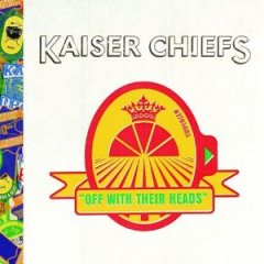 Kaiser Chiefs – Off With Their Heads (CD) 