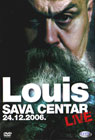 Louis - Sava Centar 24.12.2006. Live (DVD)