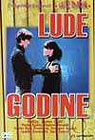 Lude godine 1 - iskljuceno (DVD)