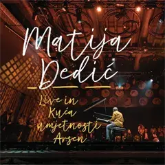 Matija Dedić - Live in Kuća umjetnosti Arsen [live] (CD)