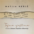Matija Dedić ‎– Tajna vještina [glazba Zlatana Stipišića Gibonnija] (CD)