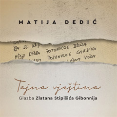 Matija Dedić ‎– Tajna vještina [glazba Zlatana Stipišića Gibonnija] (CD)