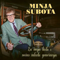 Minja Subota - Za moju ludu i večno mladu generaciju (CD)