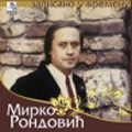 Mirko Rondović - Zapisano u vremenu (3x CD)