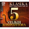 Klasika: 5 velikih kompozitora - Mocart - Čajkovski - Betoven - Hajdn - Bah - kompilacija (MP3 na USB flash drajvu)