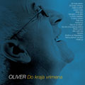 Oliver Dragojević - Do kraja vrimena [kompilacija 2019] (CD)