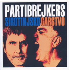 Partibrejkers - Sirotinjsko carstvo [vinyl] (LP)