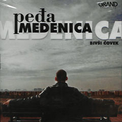 Peđa Medenica - Bivši čovek [album 2016] (CD)