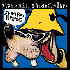 Pips, Chips & Videoclips ‎– Shimpoo Pimpoo [reizdanje] [vinyl] (LP)