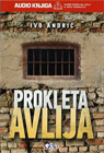 Ivo Andrić - Prokleta avlija (CD audio knjiga)