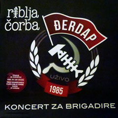 Riblja Čorba - Koncert za brigadire [live 1985] [vinyl] (LP)
