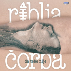 Riblja Čorba - Da tebe nije [album 2019] (CD)