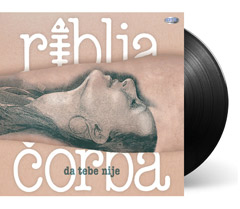 Riblja Čorba - Da tebe nije [album 2019] [vinyl] (LP)