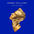 Robbie Williams - Take The Crown  [Regal Edition] (CD)