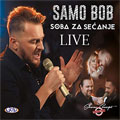 Samo Bob - Soba za sećanje [Live] (CD + DVD)