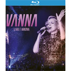 Vanna - Live@Arena [2022] [live] (Blu-ray)