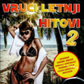 Vruci letnji hitovi 2 (CD)