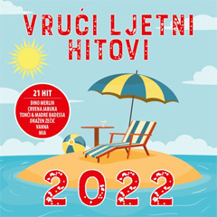 Врући љетни хитови 2022 [Цроатиа Рецордс] (ЦД)