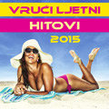 Vrući ljetni hitovi 2015 (CD)