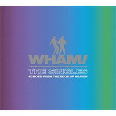 Wham – The Singles: Echoes From the Edge of Heaven [compilation 2023] (CD)