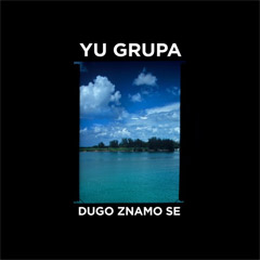 YU Grupa - Dugo znamo se [vinyl] (LP)